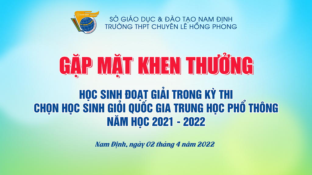 Gặp mặt khen thưởng học sinh đoạt giải tại Kỳ thi chọn học sinh giỏi quốc gia THPT năm học 2021 - 2022